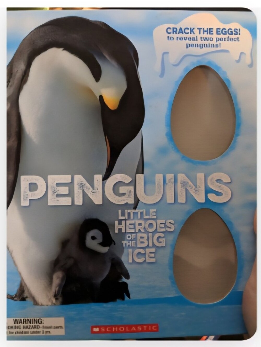 Penguins: Little Heroes of the Big Ice by Scholastic